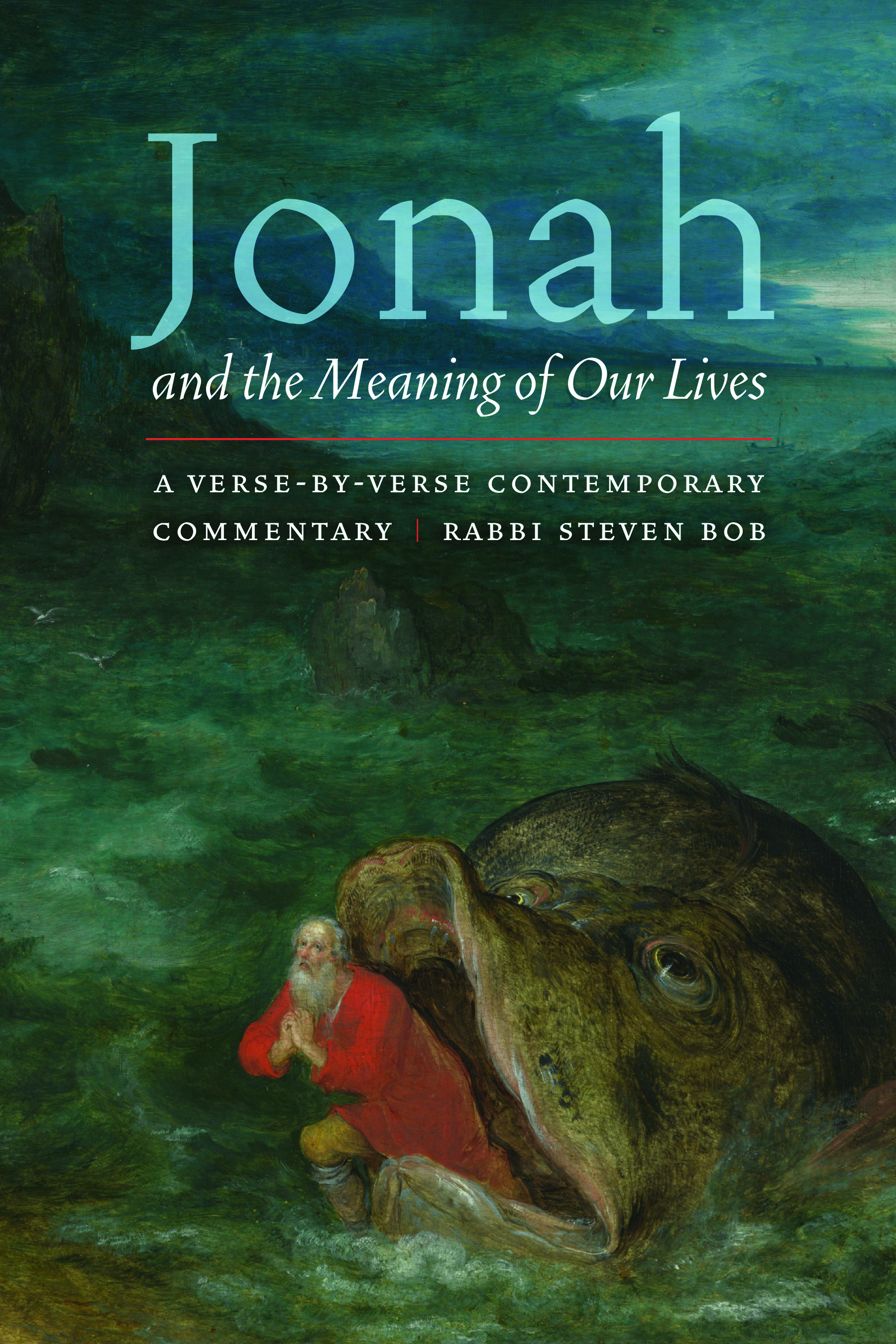 Jonah And The Meaning Of Our Lives The Jewish Publication Society